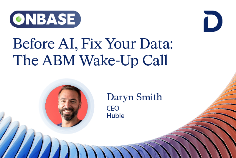 Before AI, Fix Your Data: The ABM Wake-Up Call